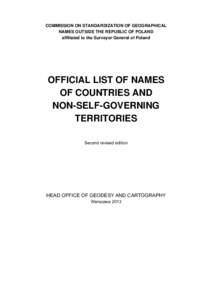 COMMISSION ON STANDARDIZATION OF GEOGRAPHICAL NAMES OUTSIDE THE REPUBLIC OF POLAND affiliated to the Surveyor General of Poland OFFICIAL LIST OF NAMES OF COUNTRIES AND