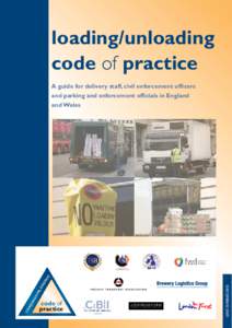 loading/unloading code of practice A guide for delivery staff, civil enforcement officers and parking and enforcement officials in England  un