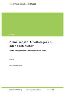 E-Paper  China schafft Arbeitslager ab, oder doch nicht? Artikel zum System der Umerziehung durch Arbeit