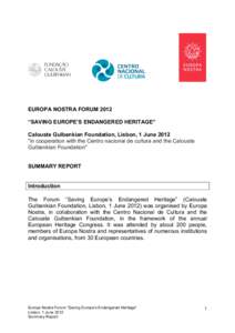 EUROPA NOSTRA FORUM 2012 “SAVING EUROPE’S ENDANGERED HERITAGE” Calouste Gulbenkian Foundation, Lisbon, 1 June 2012 