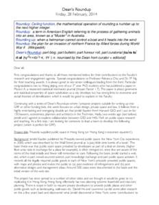 Dean’s Roundup Friday, 28 February, 2014 Roundup: Ceiling function, the mathematical operation of rounding a number up to the next higher integer. Roundup: a term in American English referring to the process of gatheri