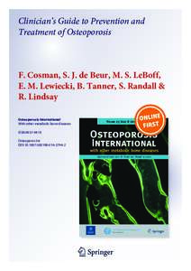 Clinician’s Guide to Prevention and Treatment of Osteoporosis F. Cosman, S. J. de Beur, M. S. LeBoff, E. M. Lewiecki, B. Tanner, S. Randall & R. Lindsay