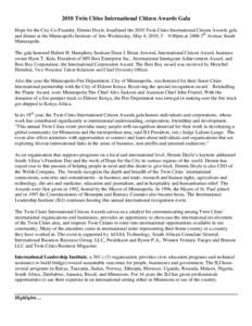 2010 Twin Cities International Citizen Awards Gala Hope for the City Co-Founder, Dennis Doyle, headlined the 2010 Twin Cities International Citizen Awards gala and dinner at the Minneapolis Institute of Arts Wednesday, M