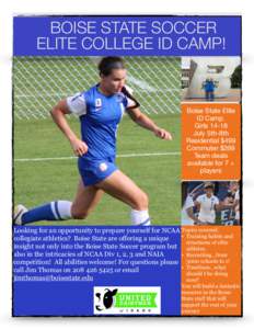 BOISE STATE SOCCER ELITE COLLEGE ID CAMP! Boise State Elite ID Camp.