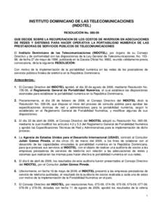 INSTITUTO DOMINICANO DE LAS TELECOMUNICACIONES (INDOTEL) RESOLUCIÓN NoQUE DECIDE SOBRE LA RECUPERACION DE LOS COSTOS DE INVERSION EN ADECUACIONES DE REDES Y SISTEMAS PARA HACER OPERATIVA LA PORTABILIDAD NUMERIC