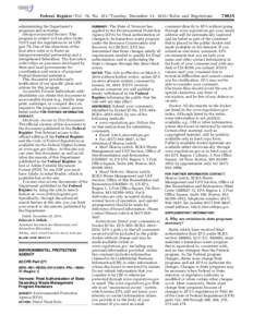 Federal Register / Vol. 78, No[removed]Tuesday, December 31, [removed]Rules and Regulations administering the Department’s programs and activities. Intergovernmental Review: This program is subject to Executive Order 1237