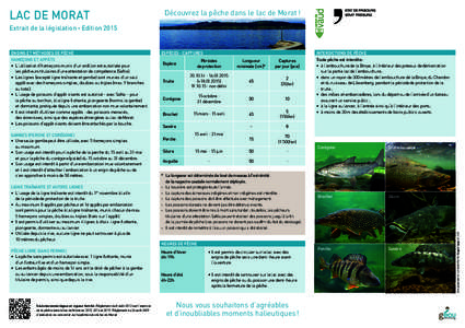LAC DE MORAT  Découvrez la pêche dans le lac de Morat ! Extrait de la législation • Edition 2015