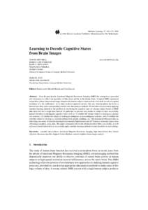 Machine Learning, 57, 145–175, 2004 c 2004 Kluwer Academic Publishers. Manufactured in The Netherlands.  Learning to Decode Cognitive States from Brain Images