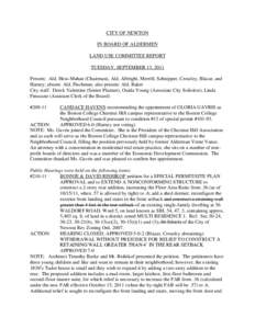 CITY OF NEWTON IN BOARD OF ALDERMEN LAND USE COMMITTEE REPORT TUESDAY, SEPTEMBER 13, 2011 Present: Ald. Hess-Mahan (Chairman), Ald. Albright, Merrill, Schnipper, Crossley, Blazar, and Harney; absent: Ald. Fischman; also 