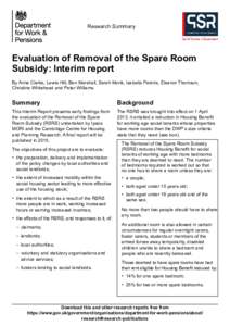 Research Summary  Evaluation of Removal of the Spare Room Subsidy: Interim report By Anna Clarke, Lewis Hill, Ben Marshall, Sarah Monk, Isabella Pereira, Eleanor Thomson, Christine Whitehead and Peter Williams