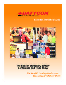 Exhibitor Marketing Guide  The Battcon Stationary Battery Conference and Trade Show The World’s Leading Conference for Stationary Battery Users