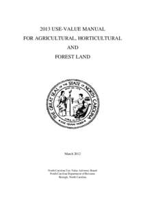 2013 USE-VALUE MANUAL FOR AGRICULTURAL, HORTICULTURAL AND FOREST LAND  March 2012