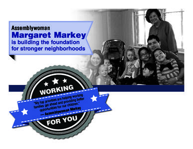 Assemblywoman  Margaret Markey is building the foundation for stronger neighborhoods