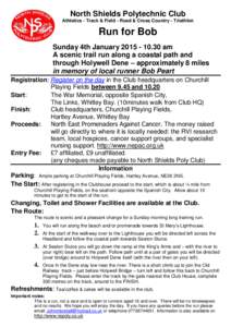 North Shields Polytechnic Club Athletics - Track & Field - Road & Cross Country - Triathlon Run for Bob Sunday 4th January[removed]am A scenic trail run along a coastal path and