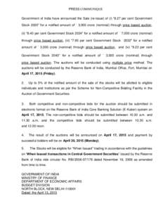 PRESS COMMUNIQUE Government of India have announced the Sale (re-issue) of (i) “8.27 per cent Government Stock 2020” for a notified amount of ` 3,000 crore (nominal) through price based auction, (ii) “8.40 per cent