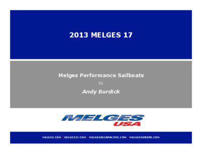 2013 MELGES 17  Melges Performance Sailboats