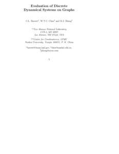 Evaluation of Discrete Dynamical Systems on Graphs C.L. Barrett1 , W.Y.C. Chen2 and M.J. Zheng3 1,2  Los Alamos National Laboratory