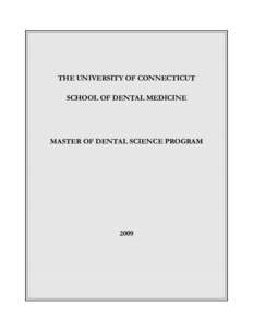 Health / Doctorate / University of Connecticut School of Dental Medicine / Specialty / Doctor of Philosophy / Academic degree / Thesis / University of Sydney Faculty of Dentistry / Harvard School of Dental Medicine / Dentistry / Education / Medicine