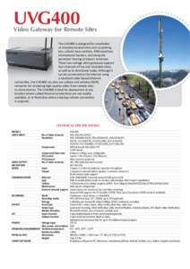 UVG400  Video Gateway for Remote Sites The UVG400 is designed for installation at remotely located sites such as parking lots, cellular base stations, ATM machines,