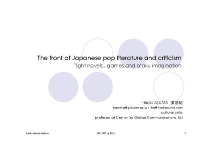 Hiroki Azuma / Asia / Moe / Hiroki / Otaku / Bishōjo game / Postmodernity / Fandom / Japan / Culture