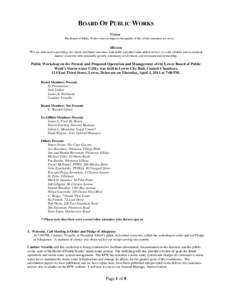 BOARD OF PUBLIC WORKS Vision The Board of Public Works exists to improve the quality of life of the customers we serve. Mission We are dedicated to providing our current and future customers with utility and other value 