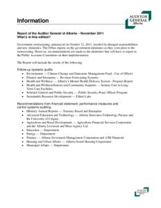 Information Report of the Auditor General of Alberta – November 2011 What’s in this edition? Government restructuring, announced on October 12, 2011, resulted in changed responsibilities and new ministries. The Offic