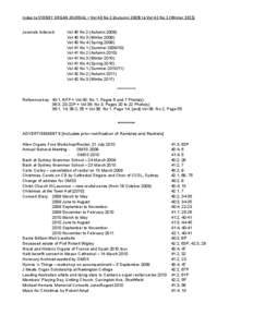 Index	
  to	
  SYDNEY	
  ORGAN	
  JOURNAL	
  –	
  Vol	
  40	
  No	
  2	
  (Autumn	
  2009)	
  to	
  Vol	
  42	
  No	
  3	
  (Winter	
  2011) Journals Indexed: Vol 40 No 2 (Autumn[removed]Vol 40 No 3 (Wi