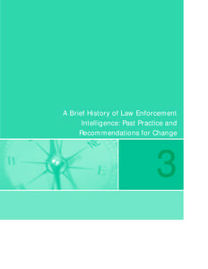 A Brief History of Law Enforcement Intelligence: Past Practice and Recommendations for Change 3