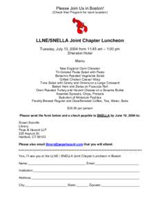 Please Join Us in Boston! (Check final Program for room location) LLNE/SNELLA Joint Chapter Luncheon Tuesday, July 13, 2004 from 11:45 am – 1:00 pm Sheraton Hotel