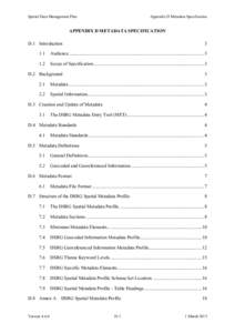 Spatial Data Management Plan  Appendix D Metadata Specification APPENDIX D METADATA SPECIFICATION D.1 Introduction