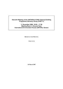 Eleventh Meeting of the UNITAR/ILO GHS Capacity Building Programme Advisory Group (PAG[removed]December 2006, 10:00 – 17:30 Meeting Room 3, Ground Floor International Environment House (UNITAR), Geneva