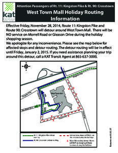Attention Passengers of Rt. 11: Kingston Pike & Rt. 90: Crosstown  West Town Mall Holiday Routing Information  Remove on[removed]