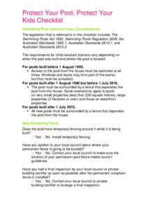 Protect Your Pool, Protect Your Kids Checklist Swimming Pool Laws and Your Circumstances The legislation that is referred to in this checklist includes The Swimming Pools Act 1992, Swimming Pools Regulation 2008, the Aus