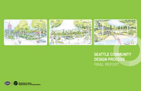 SR 520 Bridge Replacement and HOV Program Seattle Community Design Proces Final Report