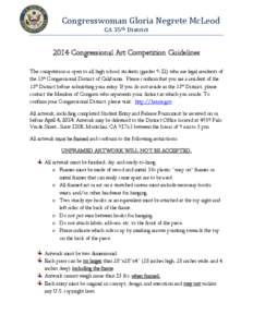 Congresswoman Gloria Negrete McLeod CA 35th District 2014 Congressional Art Competition Guidelines The competition is open to all high school students (grades[removed]who are legal residents of the 35th Congressional Distr
