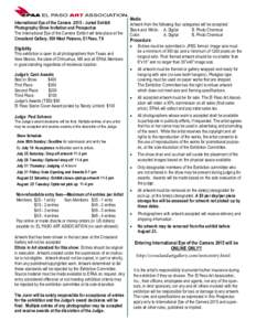 International Eye of the CameraJuried Exhibit Photography Show Invitation and Prospectus The International Eye of the Camera Exhibit will take place at the Crossland Gallery, 500 West Paisano, El Paso, TX Eligibi