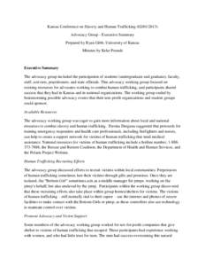 Kansas Conference on Slavery and Human Trafficking[removed]Advocacy Group - Executive Summary Prepared by Ryan Gibb, University of Kansas Minutes by Keke Pounds  Executive Summary