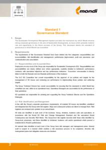 Standard 1 Governance Standard 1. Scope The Sustainable Development Management System provides the mechanism by which Mondi ensures strong corporate governance in the area of Sustainable Development, an issue which prese