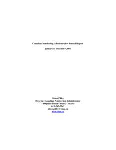 Canadian Numbering Administrator Annual Report January to December 2001 Glenn Pilley Director, Canadian Numbering Administrator - 60Queen Street Ottawa, Ontario