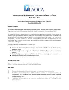 I SIMPOSIO LATINOAMERICANO EN ACIDIFICACIÓN DEL OCÉANO RED LAOCA 2017 Centro Cultural de La Ciencia, CONICET, Buenos Aires – Argentina 24 al 26 de Octubre, 2017 PRIMER LLAMADO El I Simposio latinoamericano en Acidifi