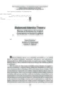 From Cognitive Consistency: A Fundamental Principle in Social Cognition. Edited by Bertram Gawronski and Fritz Strack. Copyright 2012 by The Guilford Press. All rights reserved. 8 Balanced Identity Theory