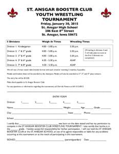 ST. ANSGAR BOOSTER CLUB YOUTH WRESTLING TOURNAMENT Friday, January 30, 2015 St. Ansgar High School 206 East 8th Street