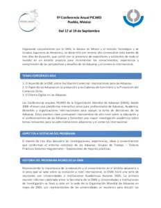 9ª Conferencia Anual PICARD Puebla, México Del 17 al 19 de Septiembre Organizado conjuntamente por la OMA, la Aduana de México y el Instituto Tecnológico y de Estudios Superiores de Monterrey, se desarrolló por nove