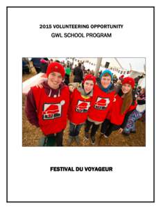 2015 VOLUNTEERING OPPORTUNITY  GWL SCHOOL PROGRAM FESTIVAL DU VOYAGEUR