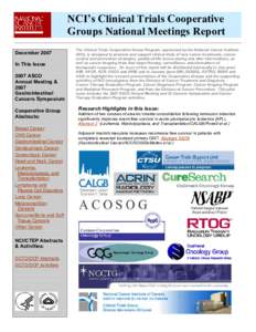 NCI’s Clinical Trials Cooperative Groups National Meetings Report December 2007 In This Issue 2007 ASCO Annual Meeting &