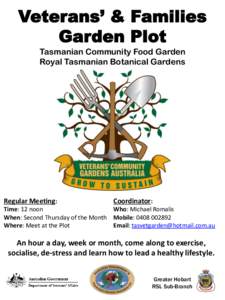 Veterans’ & Families Garden Plot Tasmanian Community Food Garden Royal Tasmanian Botanical Gardens  Regular Meeting: