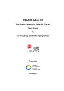 PROJECT CLEAN AIR Certification Scheme for Clean Air Charter Final Report For The Hongkong Electric Company Limited