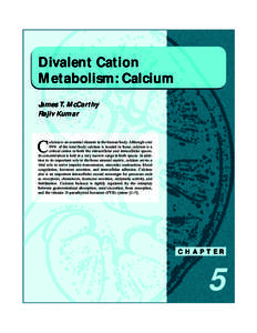 Divalent Cation Metabolism: Calcium James T. McCarthy Rajiv Kumar  C