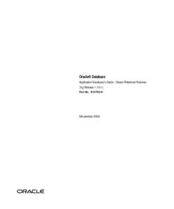 Oracle® Database Application Developer’s Guide - Object-Relational Features 10g Release[removed]Part No. B10799-01  December 2003