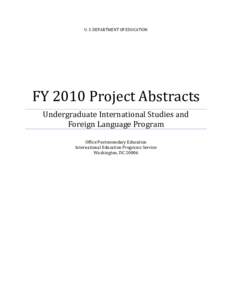 FY 2010 Project Abstracts under the Undergraduate International Studies and Foreign Language Program (PDF)